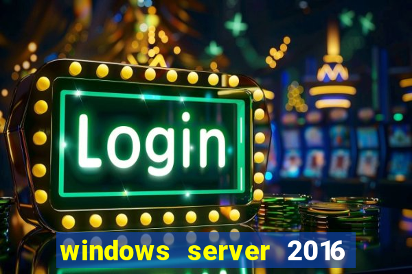 windows server 2016 download iso pt-br